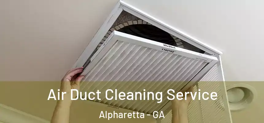 Air Duct Cleaning Service Alpharetta - GA