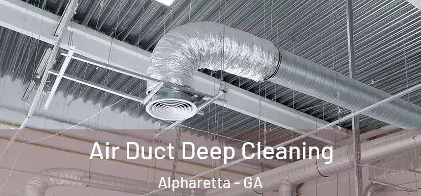 Air Duct Deep Cleaning Alpharetta - GA