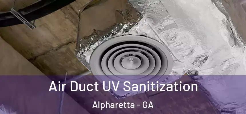 Air Duct UV Sanitization Alpharetta - GA