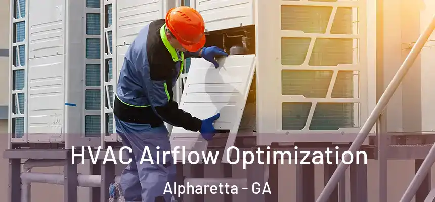  HVAC Airflow Optimization Alpharetta - GA