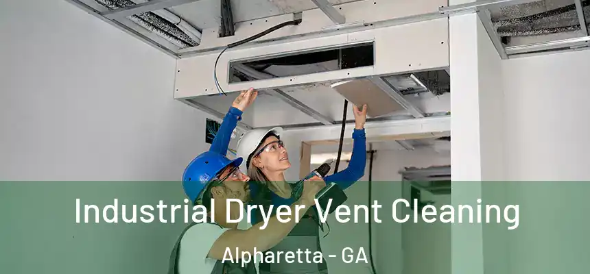 Industrial Dryer Vent Cleaning Alpharetta - GA