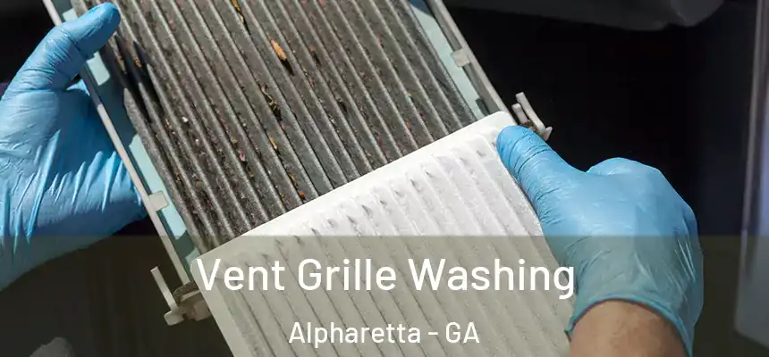 Vent Grille Washing Alpharetta - GA